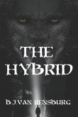 The Hybrid: A wild journey of forbidden love and fierce loyalty within a thriving community ...