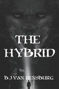 The Hybrid: A wild journey of forbidden love and fierce loyalty within a thriving community ... - Rensburg, Bruce van