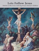 Lets Follow Jesus - Stations of the cross coloring prayer book