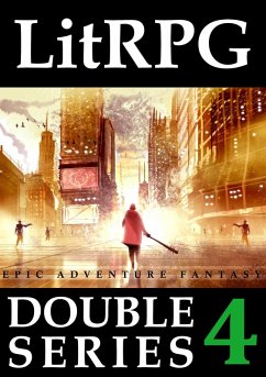 LitRPG Double Series 4: Epic Adventure Fantasy (eBook, ePUB) - Drake, Adam