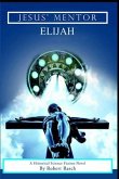 JESUS' MENTOR ELIJAH (eBook, ePUB)