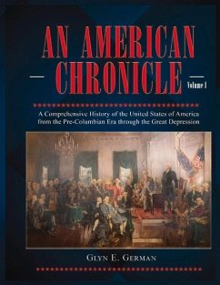 An American Chronicle: A Comprehensive History of the United States of America - German, Glyn