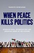 When Peace Kills Politics - Bild 1