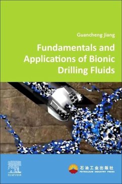 Fundamentals and Applications of Bionic Drilling Fluids - Jiang, Guancheng