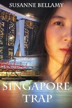 Singapore Trap (A High Stakes Novel #2) - Bellamy, Susanne