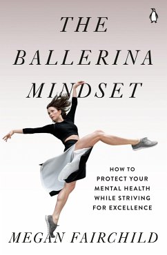 The Ballerina Mindset - Fairchild, Megan