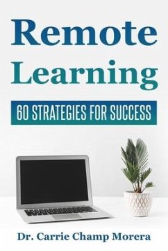 Remote Learning: 60 Strategies for Success - Champ Morera, Carrie