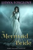 The Mermaid Bride (Fairy Tale Heat, #6) (eBook, ePUB)