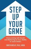 Step Up Your Game: Overcoming Self-Doubt and Believing in Your Ability to Lead Others