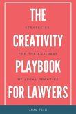 The Creativity Playbook for Lawyers: Strategies for the Business of Legal Practice