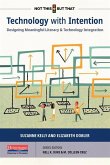 Technology with Intention: Designing Meaningful Literacy and Technology Integration