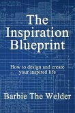 The Inspiration Blueprint: How to Design & Create Your Inspired Life