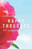 A Thousand and One Happy Thoughts: To Inspire the Soul
