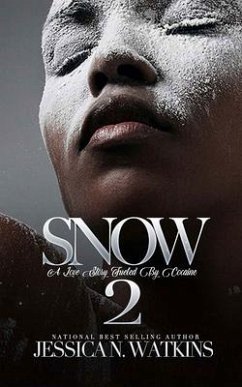 Snow 2: A Love Story Fueled by Cocaine - Watkins, Jessica N.