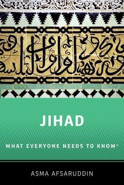 Jihad: What Everyone Needs to Know - Afsaruddin, Asma
