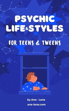Psychic Life and Style for Teens and Tweens - Ana-Lana Psychic Life and Style for Teens and Tweens - Ana-Lana