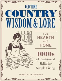 Old-Time Country Wisdom and Lore for Hearth and Home - Johnson, Jerry Mack