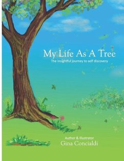 My Life As A Tree: The insightful journey to self discovery - Concialdi, Gina