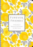 Forever Friends: A Keepsake of Questions and Answers for Best Friends