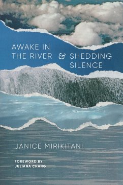 Awake in the River and Shedding Silence - Mirikitani, Janice