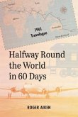 Halfway Round the World in 60 Days: 1961 Travelogue