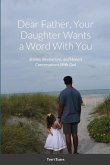 Dear Father, Your Daughter Wants a Word With You