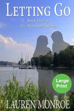 Letting Go: Book One of The Maryland Shores - Monroe, Lauren