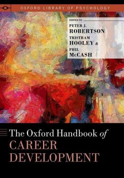 The Oxford Handbook of Career Development - Robertson, Peter J; Hooley, Tristram; McCash, Phil