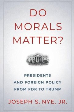 Do Morals Matter? - Nye, Joseph S., Jr. (Professor of Government, Professor of Governmen