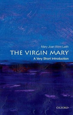 The Virgin Mary - Leith, Mary Joan Winn (Professor, Department of Religious Studies an