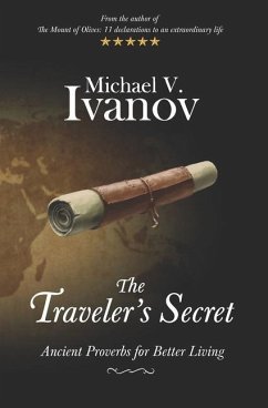 The Traveler's Secret: Ancient Proverbs for Better Living - Ivanov, Michael V.