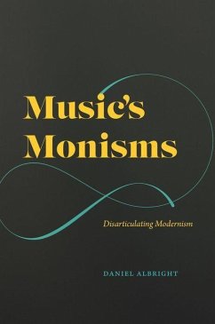 Music's Monisms - Albright, Daniel