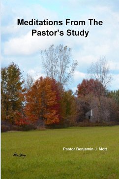 Meditations From The Pastor's Study - Mott, Benjamin J.