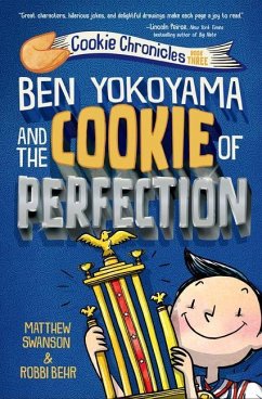 Ben Yokoyama and the Cookie of Perfection - Swanson, Matthew