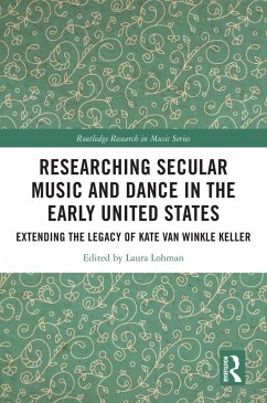 Cover Researching Secular Music and Dance in the Early United States (eBook, PDF)