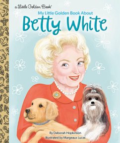 My Little Golden Book about Betty White - Hopkinson, Deborah; Lucas, Margeaux