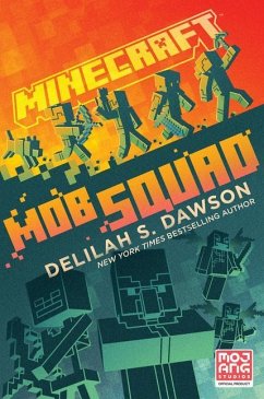 Minecraft: Mob Squad - Dawson, Delilah S.