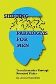 Shifting Paradigms for Men Transformation Through Renewed Vision