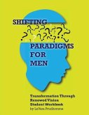 Shifting Paradigms for Men: Student Workbook