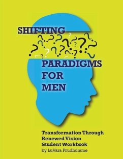 Shifting Paradigms for Men: Student Workbook - Prudhomme, Luvara R.