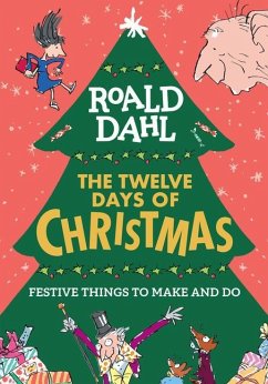 Roald Dahl: The Twelve Days of Christmas - Dahl, Roald