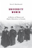 University Women: A History of Women and Higher Education in Canada Volume 257