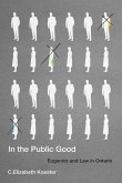 In the Public Good: Eugenics and Law in Ontario Volume 57