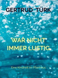 WAR NICHT IMMER LUSTIG - Türk, Gertrud