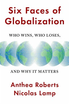 Six Faces of Globalization - Roberts, Anthea;Lamp, Nicolas