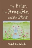 The Briar, the Bramble, and the Rose