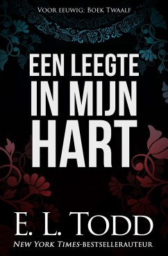 Een leegte in mijn hart (Voor eeuwig, #12) (eBook, ePUB) - Todd, E. L.