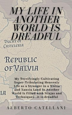 My Life in Another World Is Dreadful (Isekai Deconstruction, #4) (eBook, ePUB) - Catellani, Alberto