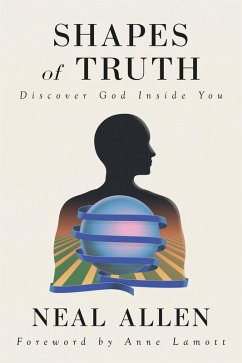 Shapes of Truth: Discover God Inside You (eBook, ePUB) - Allen, Neal