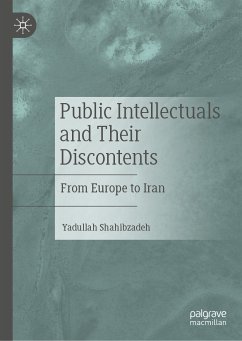 Public Intellectuals and Their Discontents (eBook, PDF) - Shahibzadeh, Yadullah